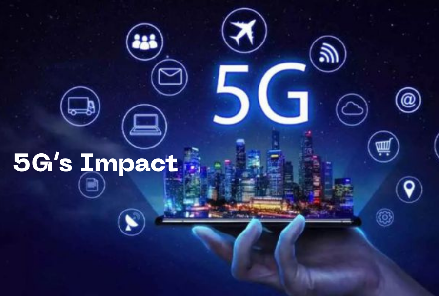 Revolutionary 5G’s Impact on Consumers & Industries